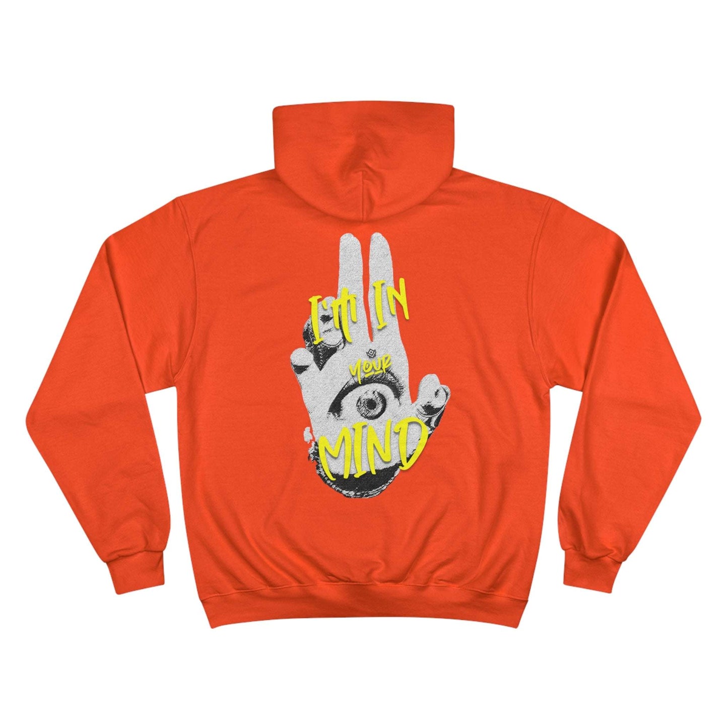 Champion Hoodie - I'm in Your Mind.