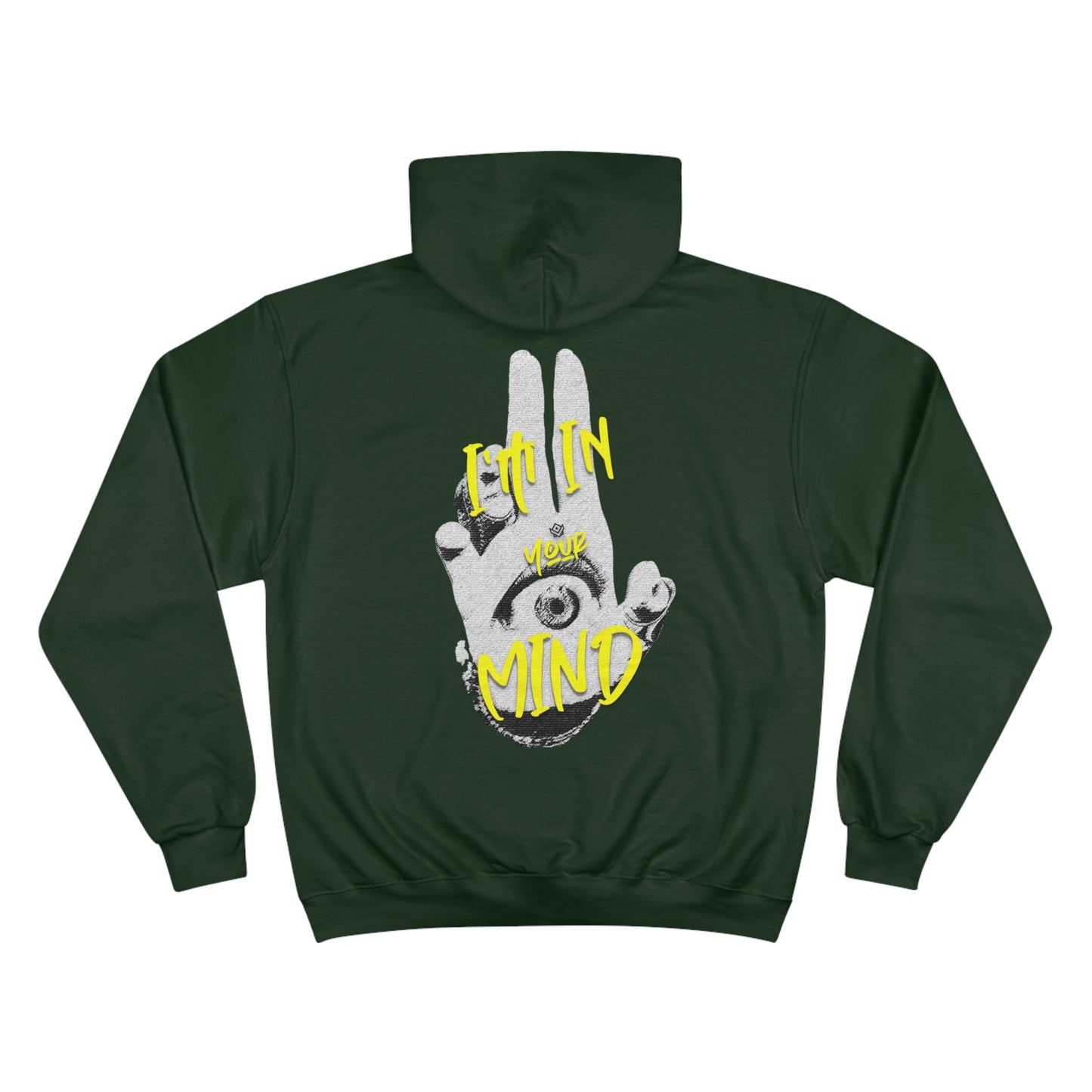 Champion Hoodie - I'm in Your Mind.