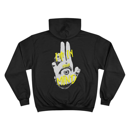 Champion Hoodie - I'm in Your Mind.