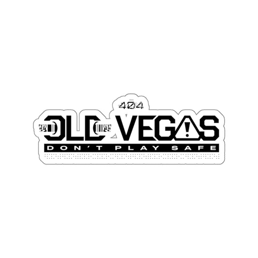 Old Vegas 404 'Don't Play Safe' - Kiss-Cut Sticker.