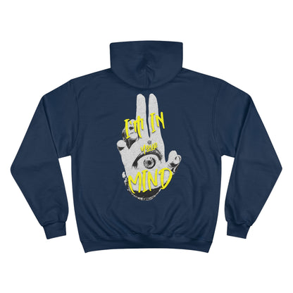 Champion Hoodie - I'm in Your Mind.