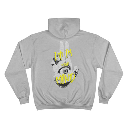 Champion Hoodie - I'm in Your Mind.